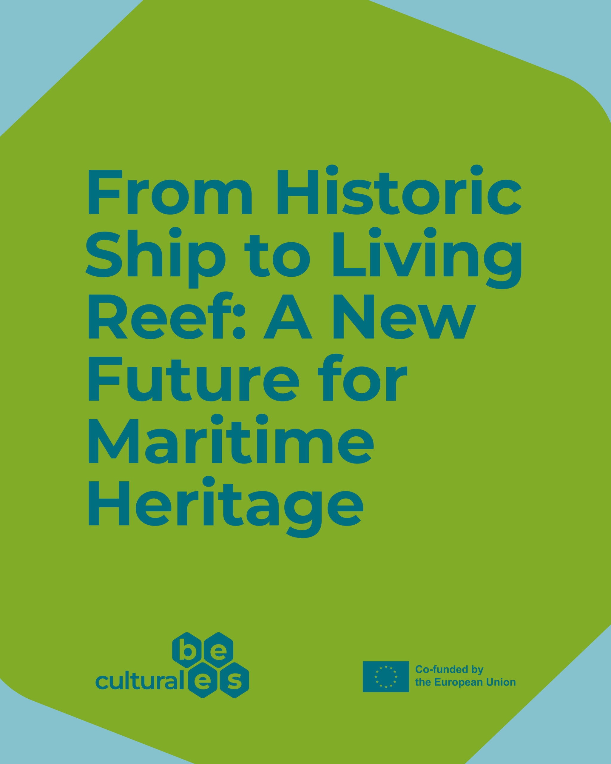 From Historic Ship to Living Reef: A New Future for Maritime Heritage